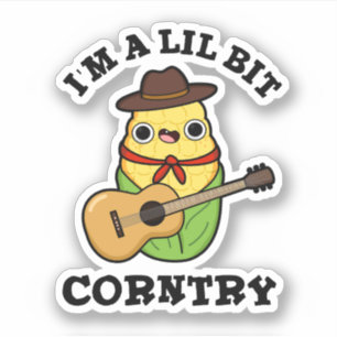 Ich bin ein bisschen Corntry Funny Country Mais Pu Aufkleber