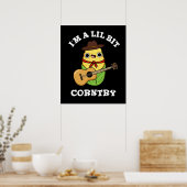Ich bin ein bisschen Corntry Funny Mais Pun Dark B Poster (Küche)