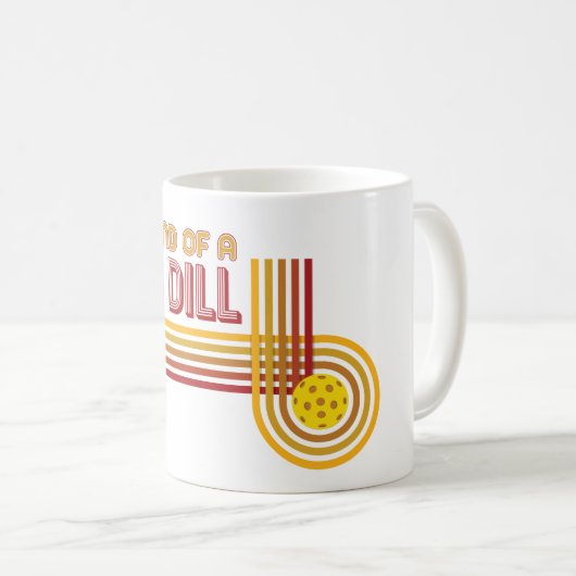 "Ich bin ein bisschen ein großer Dill" Pickleball Kaffeetasse (VorderseiteRechts)