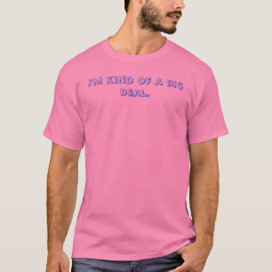 Ich bin ein bisschen ein großes Abkommen T-Shirt