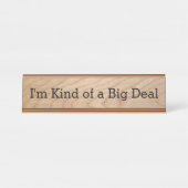 Ich bin ein bisschen ein Sache-lustiger Schreibtischnamensplakette (Vorderseite )