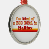 Ich bin ein bisschen eine große Sache in Halifax Ornament Aus Metall (Rechts)