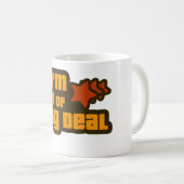 Ich bin ein bisschen eine große Sache Kaffeetasse (VorderseiteRechts)