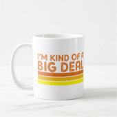 Ich bin ein bisschen eine große Sache Kaffeetasse (Links)