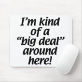 Ich bin ein bisschen eine große Sache um hier Mousepad (Mit Mouse)