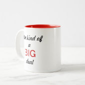 Ich bin ein bisschen eine große Sache! Zweifarbige Tasse (Vorderseite Links)