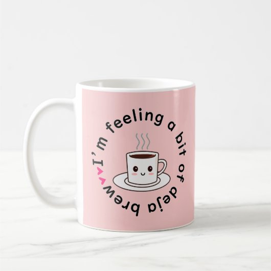 Ich bin ein bisschen Gefühl von Dscha-Braut Kaffeetasse (Links)