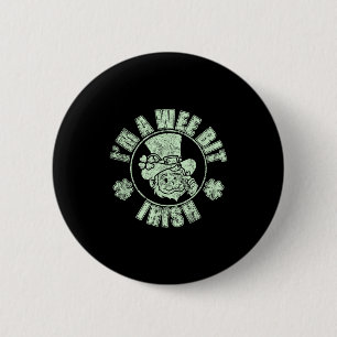 Ich bin ein bisschen irisch Lustige St. Patricks D Button