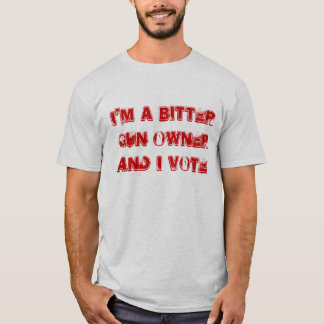 Ich bin EIN BITTERER WAFFENBESITZER UND ICH WÄHLE T-Shirt