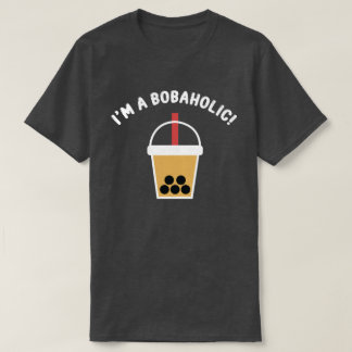 Ich bin ein Bobaholic! | Boba Tee | Bubble Tee | T