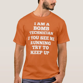 Ich bin ein Bombentechniker T-Shirt