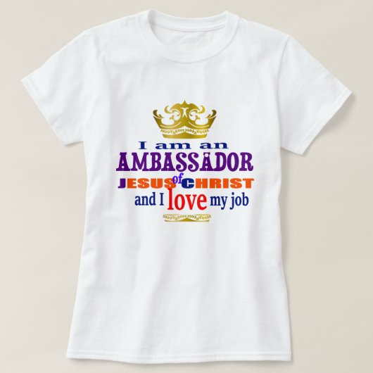 Ich bin ein Botschafter Jesu Christi Christlich T-Shirt (Design vorne)
