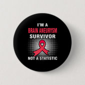 Ich bin ein BRAIN-ANEURYSM-Überlebender Button (Vorderseite)