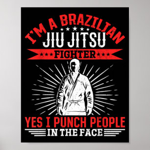 Ich bin ein brasilianischer Jiu Jitsu Kämpfer, ich Poster