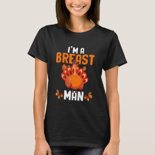 Ich bin ein Breast Man Funny Erntedank Türkei_1 T-Shirt