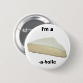 Ich bin ein Briekäse-ein-holic Button (Vorne & Hinten)
