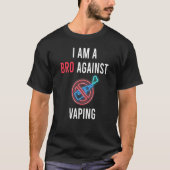 Ich bin ein Bro gegen die schwindende Anti-Vaping- T-Shirt (Vorderseite)