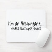 Ich bin ein Buchhalter, was Ihr SuperPower ist Mousepad (Mit Mouse)
