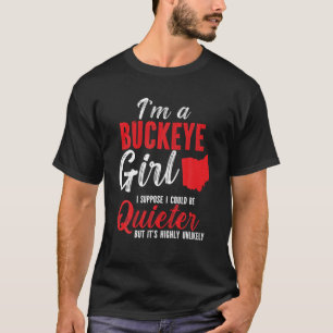 Ich bin ein Buckeye Girl Ohio Staat für Frauen T-Shirt