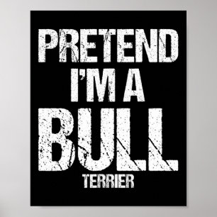 Ich bin ein Bull Terrier Funny Halloween-Hundekost Poster