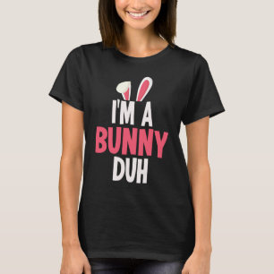 Ich bin ein Bunny Duh Halloween-Kostüm T-Shirt