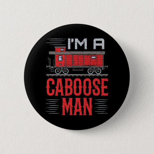 Ich bin ein Caboose Man Model Train Collector Button (Vorderseite)