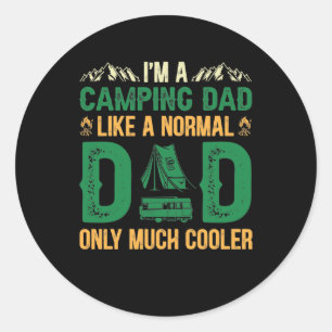 Ich bin ein Camping Vater wie ein normaler Vater n Runder Aufkleber