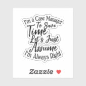 Ich bin ein Case Manager, um Zeit Retten. Überzeug Aufkleber (Blatt)