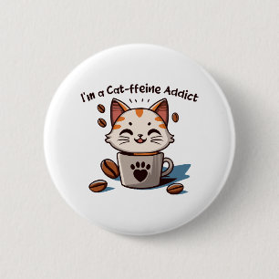 Ich bin ein Cat-ffeine-Süchtiger Button