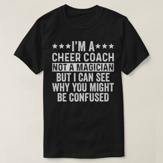 Ich bin ein Cheer Coach und kein Zauberkünstler, d T-Shirt (Design vorne)