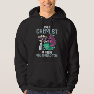 Ich bin ein Chemiker, wenn ich Laborchemie betreib Hoodie