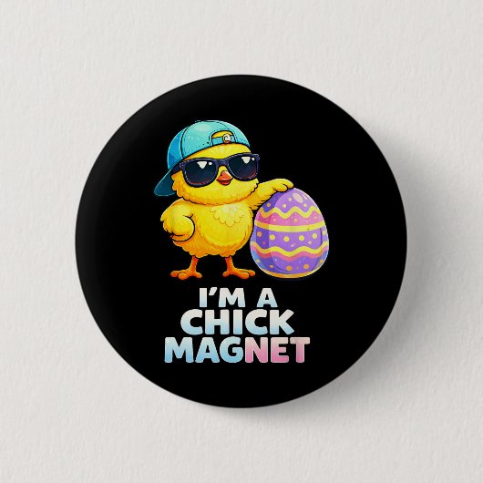 Ich bin ein Chick Magnet Lustiger Ostern Chick Pun Button (Vorderseite)