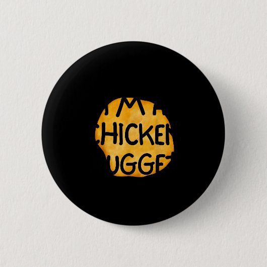 Ich bin ein Chicken Nugget lustiger fauler einfach Button (Vorderseite)