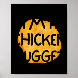 Ich bin ein Chicken Nugget lustiger fauler einfach Poster