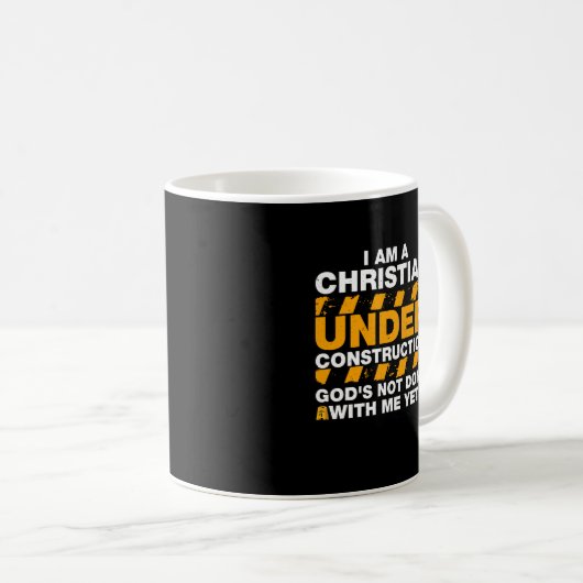 Ich bin ein Christlich unter dem Bau Gott nicht ge Kaffeetasse (VorderseiteRechts)