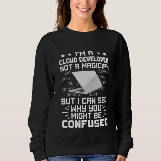 Ich bin ein Cloud-Entwickler und kein Magier Sweatshirt (Vorderseite)