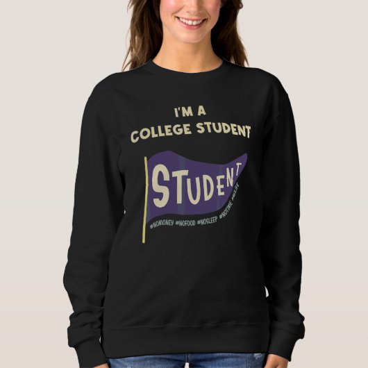Ich bin ein College-Student-Design Sweatshirt (Vorderseite)