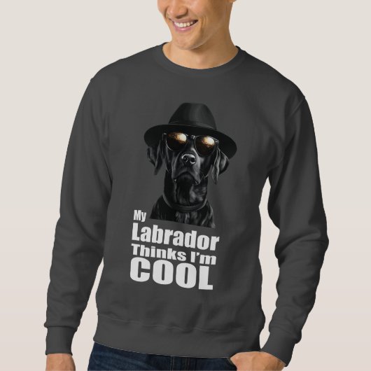Ich bin ein Cooles schwarzes Labor Sweatshirt (Vorderseite)