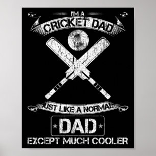 Ich bin ein Cricket-Vater, genau wie ein normaler Poster