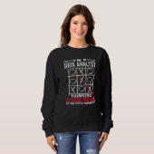 Ich bin ein Datenanalyst. Außerhalb der Box denken Sweatshirt (Vorne ganz)