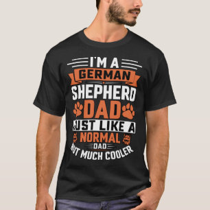 Ich bin ein deutsches Shepherd Vater Dog Sprichwor T-Shirt