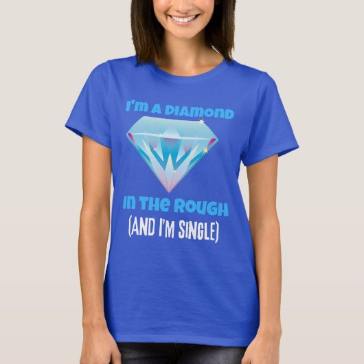 Ich bin ein Diamant und der Rohstoff und der Singl T-Shirt (Vorderseite)