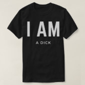 Ich bin ein Dick T-Shirt (Design vorne)