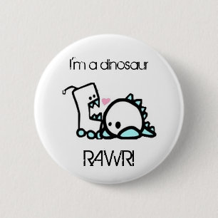 Ich bin ein Dinosaurier RAWR! Button