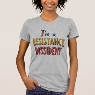Ich bin ein Dissident des Widerstands T-Shirt