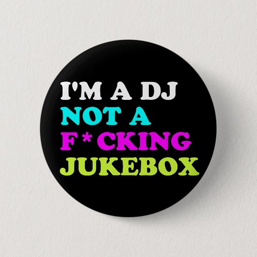 Ich bin ein DJ, kein Jukebox-Button-Button | Ibiza Button (Vorderseite)