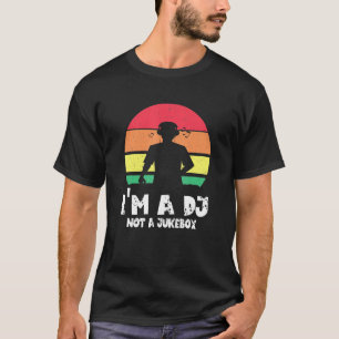 Ich bin ein DJ und kein Jukebox Vintag Retro T-Shirt