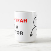 Ich bin ein Doktor Kaffeetasse (Mittel)