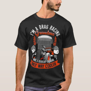 Ich bin ein Drag Racing Oma wie Granny Only Way T-Shirt