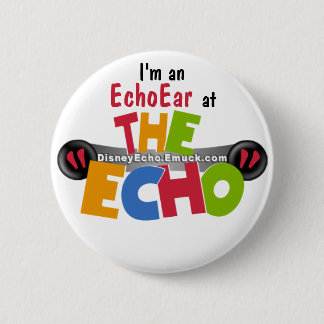 Ich bin ein EchoEar am Echo - DisneyEcho.emuck.com Button
